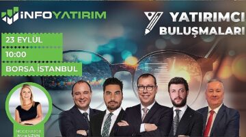 İnfo Yatırım, Yatırımcılarla Piyasa Uzmanlarını Borsa İstanbul'da Bir Araya Getiriyor