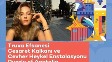 “Puzzle Of Anatolia", Kadim Anadolu'nun Unutulmaz Efsanelerini Birleştiriyor
