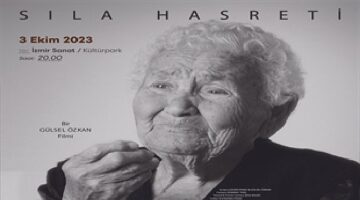 Sıla Hasreti belgeseli İzmirliler ile Buluşacak