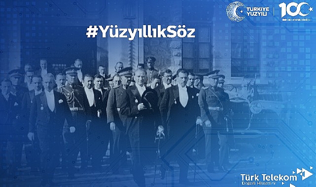 Cumhuriyet'in 100. yılında Türk Telekom ile gelecek nesillere bir söz bırak