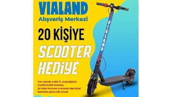 Vialand'den hediye 20 scooter kampanyası