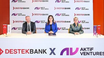 Aktif Ventures ve Destekbank'tan önemli iş birliği