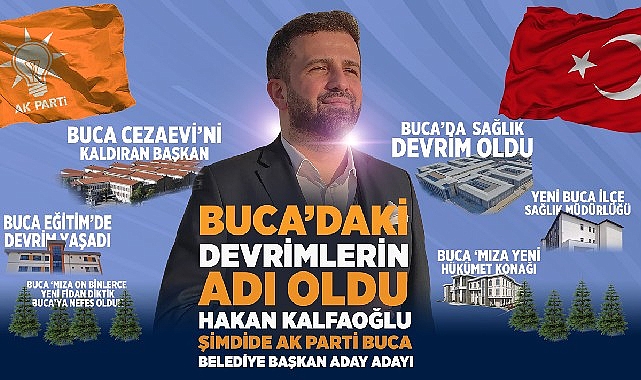 Buca'nın AK Partili Efsane Başkanı Hakan Kalfaoğlu Buca Belediye Başkan Aday Adayı