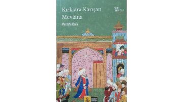 Konya Büyükşehir, Hz. Mevlana'nın 750. Vuslat Yılına Özel “Kırklara Karışan Mevlana" Kitabını Yayımladı