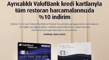 Restoran harcamalarında %10 indirim fırsatı VakıfBank Platinum Plus kartlarda!