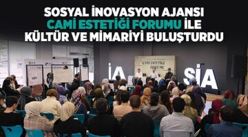 Sosyal İnovasyon Ajansı “Cami Estetiği Forumu" ile Kültür ve Mimariyi Buluşturdu