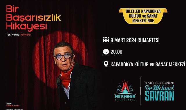 Ünlü sanatçı Cengiz Küçükayvaz'ın oynadığı &apos;Bir Başarısızlık Hikayesi' adlı tiyatro oyunu, 9 Mart Cumartesi günü Nevşehir'de sahnelenecek