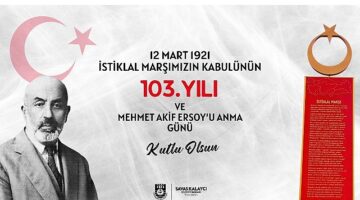 Karaman Belediye Başkanı Savaş Kalaycı, İstiklal Marşımızın kabulünün 103. yıldönümü ve Mehmet Akif Ersoy'u anma günü dolayısıyla bir mesaj yayınladı