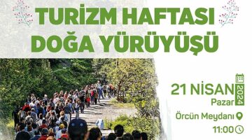 Gölcüklüler; Turizm Haftası kapsamında; 21 Nisan Pazar günü Örcün'den başlayacak doğa yürüyüşünde bir araya gelecek