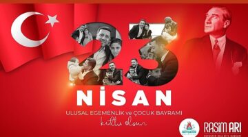 Nevşehir Belediye Başkanı Rasim Arı, 23 Nisan Ulusal Egemenlik ve Çocuk Bayramı dolayısıyla mesaj yayımladı