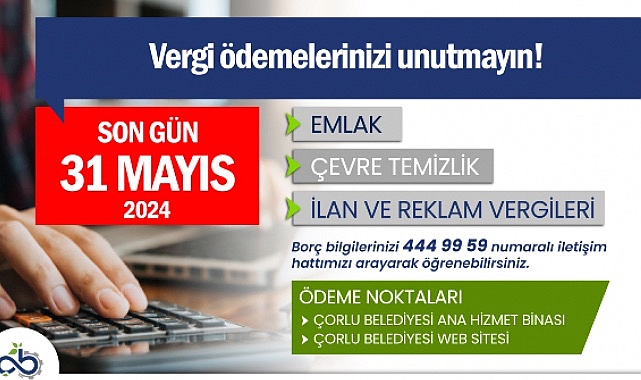 Çorlu Belediyesi Vergi Ödemelerinde Son Gün 31 Mayıs
