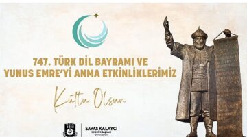 Karaman Belediye Başkanı Savaş Kalaycı, Türk Dil Bayramı'nın 747. yılı ve Yunus Emre'yi anma etkinleri nedeniyle bir kutlama mesajı yayınladı