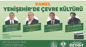 Yenişehir Belediyesi “Çevre Kültürü Paneli" düzenliyor
