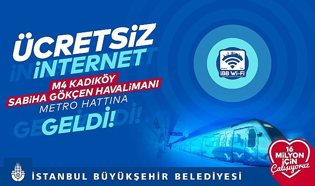 İBB'ye ait M4 Kadıköy-Sabiha Gökçen Havalimanı Metro Hattı'nda ücretsiz sınırsız internet İBB Wi-Fi hizmeti başladı