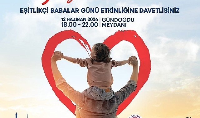 İzmir Büyükşehir Belediyesi'nden Eşitlikçi Babalar Günü etkinliği