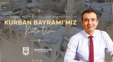 Karaman Belediye Başkanı Savaş Kalaycı, bir mesaj yayınlayarak vatandaşların Kurban Bayramı'nı tebrik etti