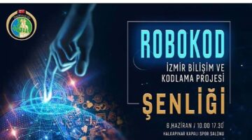 Robokod İzmir Bilişim ve Kodlama Projesi Şenliği İzmir'de Yapılacak