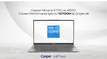 Casper Nirvana x700 ve x600 intel “H" serisi işlemcilerle yenilendi