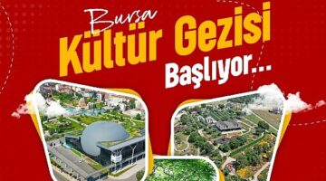 Osmangazi Belediyesi'nin Bursa Kültür Gezisi başlıyor