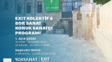 Bor Sanat ve Exit Kolektif'ten Konuk Sanatçı Programına Açık Çağrı!