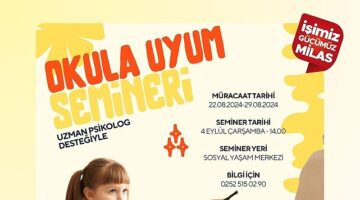 Milas Belediyesi tarafından okula yeni başlayacak öğrencilerin velileri için &apos;Okula Uyum Semineri' gerçekleştirilecek.