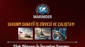 Savunma Sanayii Zirvesi'nde İş Dünyası Bir Araya Geliyor!