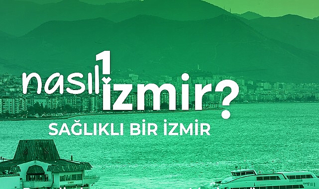 “Sağlıklı bir İzmir" konuşulacak