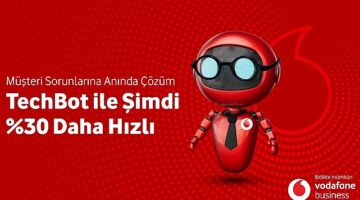 Vodafone Business Yeni İnovasyonu &apos;Techbot'la Sorun Çözme Hızını Yüzde 30 Artıracak